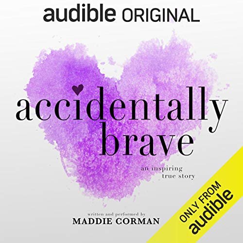 Cover art for "Accidentally Brave" features a purple watercolor heart and bold text with the Audible Original and Only From Audible labels.