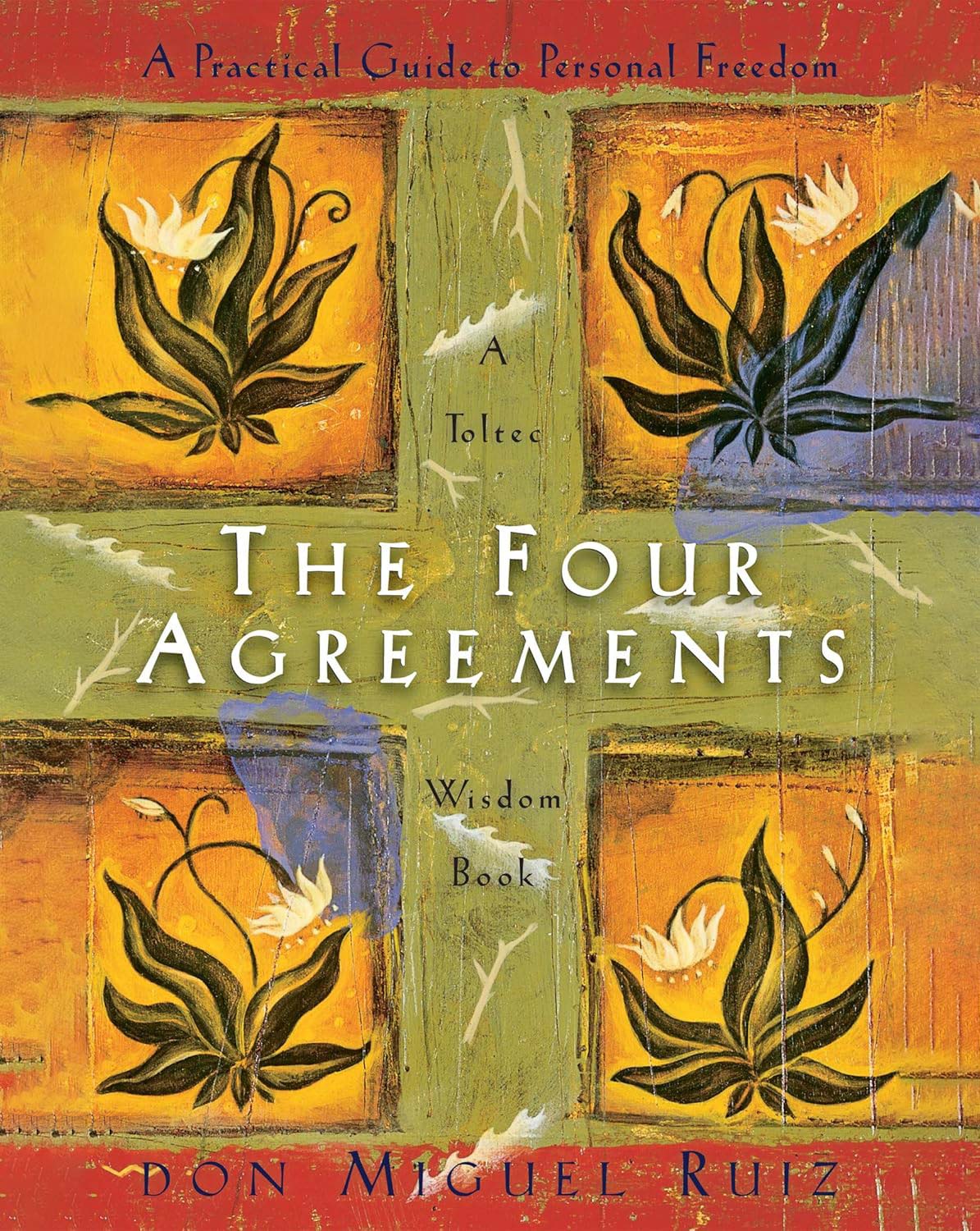 Book cover of "The Four Agreements: A Practical Guide to Personal Freedom" by Don Miguel Ruiz, featuring abstract floral artwork and earthy tones.